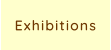 Exhibitions