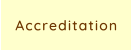 Accreditation