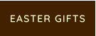 EASTER GIFTS