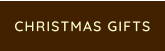 CHRISTMAS GIFTS