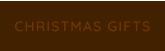 CHRISTMAS GIFTS